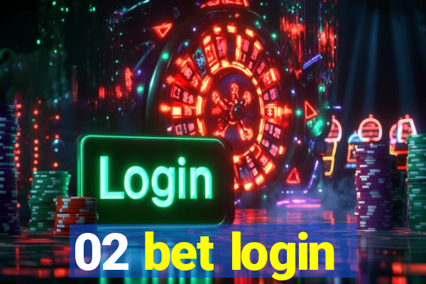 02 bet login